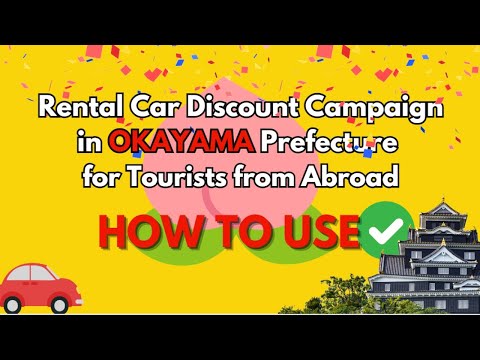 Rental Car Discount Campaign in Okayama Prefecture for Tourists from Abroad