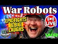 War Robots LIVE Epic Battles Big Laughs LIVE With Tank One WR