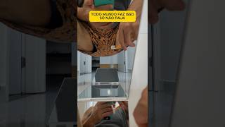 Todo mundo faz isso escondido só não fala #shorts