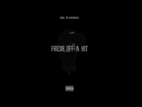 Livid - Fresh Off A Hit (Prod. by HardKnock)