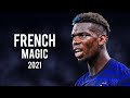 Paul Pogba 2021 - French Magic Skills , Goals & Assists | HD