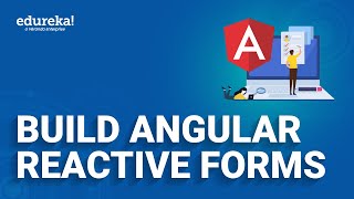 Build Angular Reactive Forms in 60 Minutes | Angular Reactive Forms | Angular Training| Edureka Live