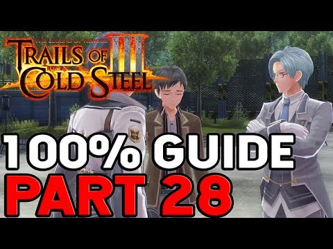 The Legend of Heroes Trails of Cold Steel 3 100% Walkthrough Part 28 Finishing Chapter 3 Free Day