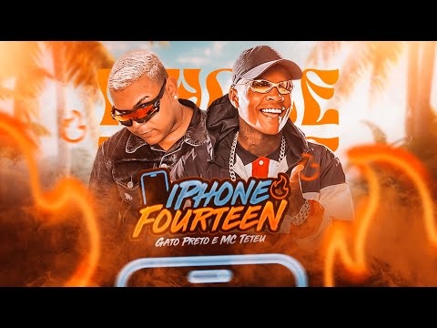 IPHONE FOURTEEN - BONDE DO GATO PRETO E MC TETEU ( MÚSICA NOVA )