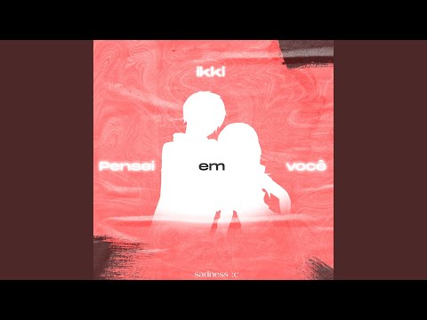 Pensei Em Você - Ikki