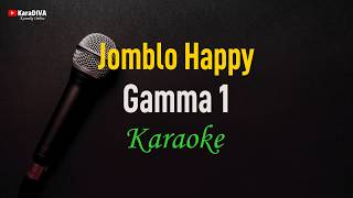 Download lagu Gamma1 - Jomblo Happy (Karaoke) mp3