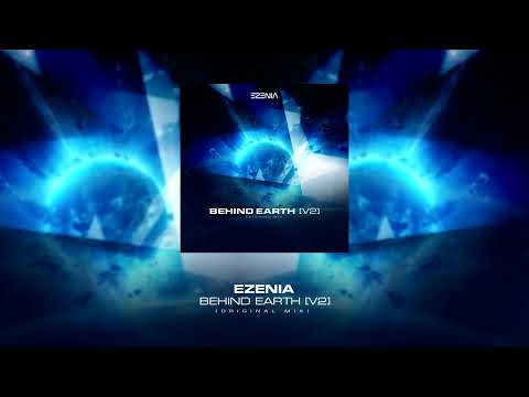 Ezenia - Behind Earth V2 (Extended Mix)