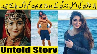 10 Unknown Facts about Bala Khatun you didnt know 