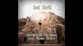 Iced Earth - Hallowed Be Thy Name  (Iron Maiden Cover)