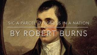 Sic a Parcel o&#39; Rogues in a Nation by Robert Burns (as a poem, recital with video &amp; subtitles)