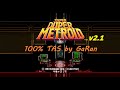 Super Duper Metroid 100 Tool Assisted Speed Run