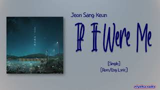 Download lagu Jeon Sang Keun – If It Were Me (나였으면) [Rom|Eng Lyric] mp3