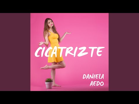Cicatrizte - Daniela Aedo