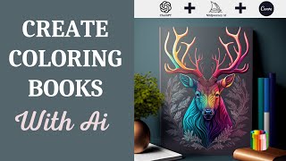 Create Coloring Books with ChatGPT, MidJourney AI, and Canva - Design Like a Pro in Minutes!