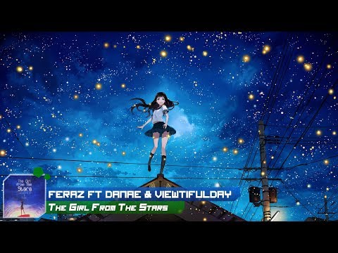 Feraz Ft Dandae & Viewtifulday - The Girl From The Stars