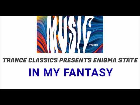 [TRANCE] (2022) Trance Classics Presents Enigma State - In My Fantasy