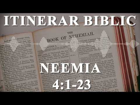 Neemia 4:1-23 | Itinerar Biblic | Episodul 591