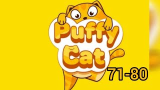Puffy cat level 71-80 🎮🐱 |@Gameplay-level16223 |