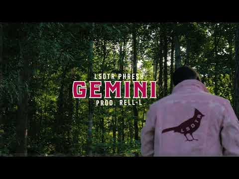 Lsotr Phresh GEMINI  Prod. By RELL L