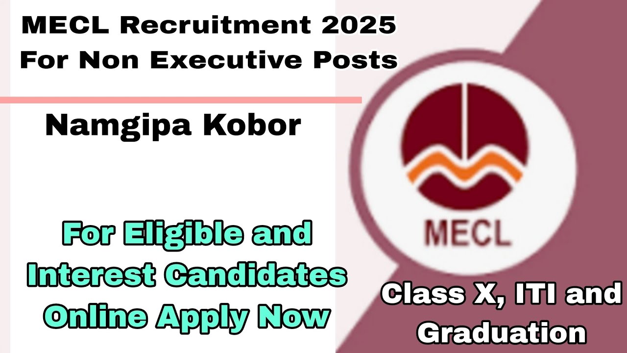 MECL Recruitment 2025 For Non - Executive Posts