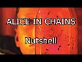 ALICE IN CHAINS ‐ Nutshell (Lyric Video)
