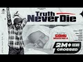 Truth Never Die Mirza Honey Official Song Tribute To Sidhu Moose Wala Latest New Punjabi Songs