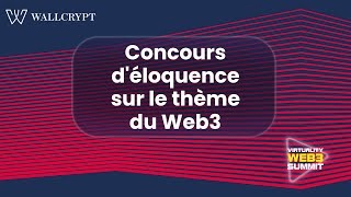 Concours d'éloquence sur le thème du Web3 organisé en partenariat avec Wallcrypt et l’AFPAO