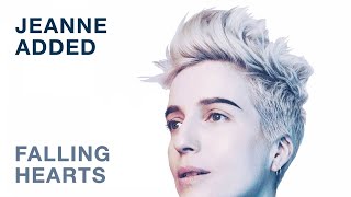 Jeanne Added - Falling Hearts (Audio)
