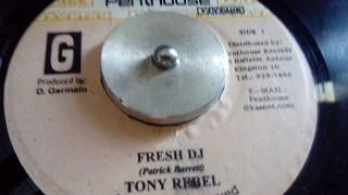 TONY REBEL - FRESH DJ