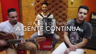 Zé neto e Cristiano - A gente continua (cover Gabriel &amp; Martinez)