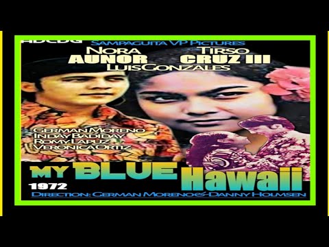 Blue Hawaii full movie Nora Aunor Tirso Cruz 111