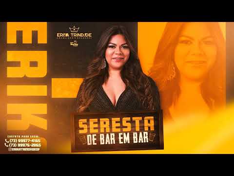 ERIKA TRINDADE - SERESTA DE BAR EM BAR - (Lançamento 2024).