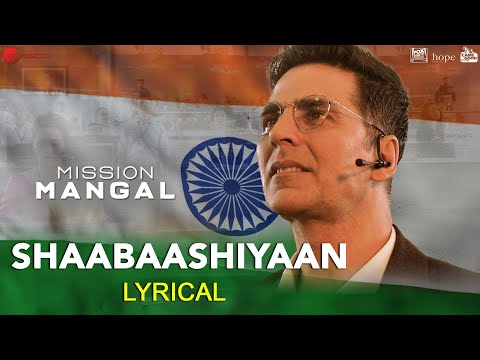 Shaabaashiyaan - Lyrical | Mission Mangal | Akshay Kumar, Vidya Balan, Sonakshi Sinha, Taapsee Pannu