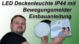 LED Einbaustrahler Bad IP44 mit Bewegungsmelder / Einbauanleitung für Lumare LED Deckenleuchte