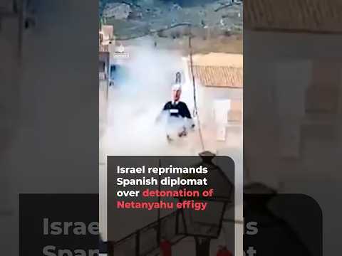 Israel reprimands Spanish diplomat over detonation of Netanyahu effigy | AJ #shorts