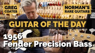 Video thumbnail for Guitar of the Day: 1956 Fender Precision Bass | Greg Coates at Norman's Rare Guitars by Normans Rare Guitars