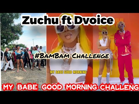 My Baby Good Morning Itika How Are You/ Zuchu ft Dvoice #bambam Challenge #zuchu/ zuchu latest songs