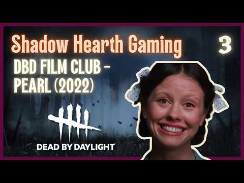 WE'RE STARS! ⭐ Shadow Hearth DBD Film Club [Ep. 3] | PrincessShallot, Footloose325 & ItsMimosaTV