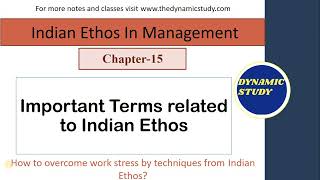 Important Terms related to Indian Ethos | Chapter15 Indian ethics in Management