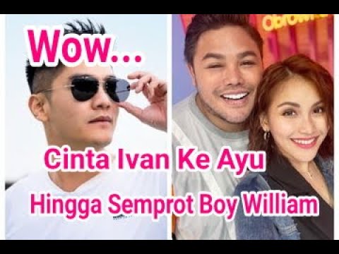 Waduh...Terlalu Cinta Ayu Ting ting Ivan Gunawan Semprot Boy William