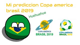 MI PREDICCION DE LA COPA AMÉRICA BRASIL 2019 COUNTRYBALLS