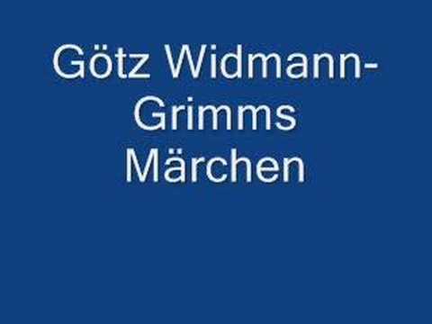 Götz Widmann-Grimms Märchen
