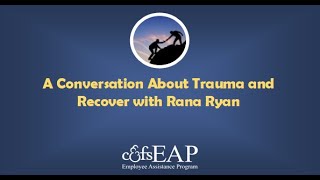 A Conversation About Trauma & Recovery with Rana Ryan