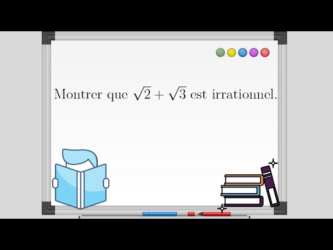 Montrer que √2 +√3 est irrationnel !