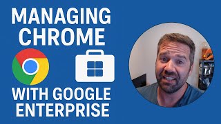 Chrome Enterprise Management + Intune | Take Control of Chrome