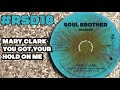 Mary Clark - Take Me I'm Yours/You Got Your Hold On Me #rsd18