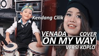 Download lagu ON MY WAY ALVARO Kendang Cilik ft Venada Cover... mp3