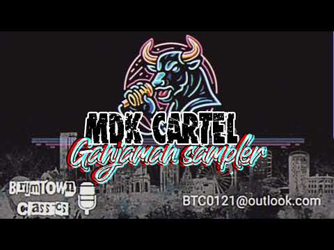 MDK Cartel - Ganjaman sampler [BrumTown Classics]