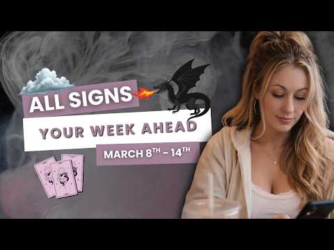 🔮 All Signs Tarot: Your Week Of March 8th–14th 2026 ✨ | Tarot Reading