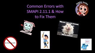 Common SMAPI Errors &amp; How to Fix them